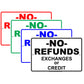 No Refunds Exchanges Or Credit Store Purchases Alert Attention Caution Warning Notice Aluminum