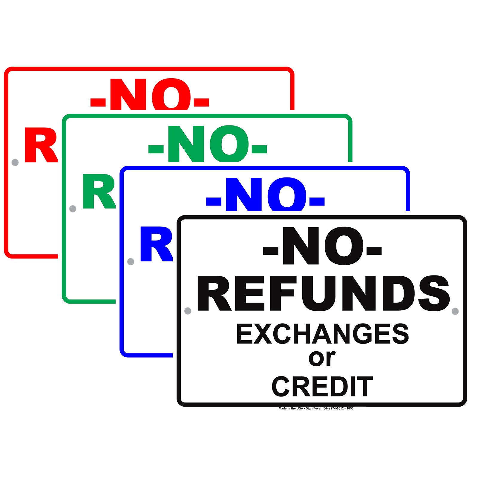 No Refunds Exchanges Or Credit Store Purchases Alert Attention Caution Warning Notice Aluminum