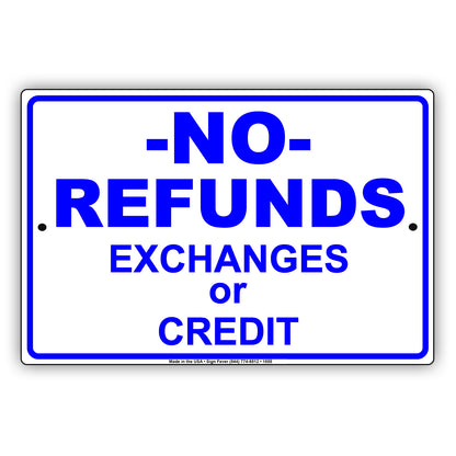 No Refunds Exchanges Or Credit Sign