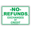 No Refunds Exchanges Or Credit Sign