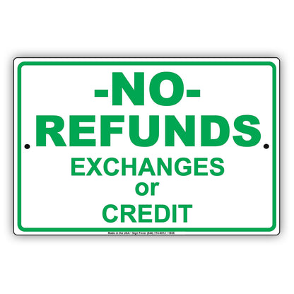 No Refunds Exchanges Or Credit Sign