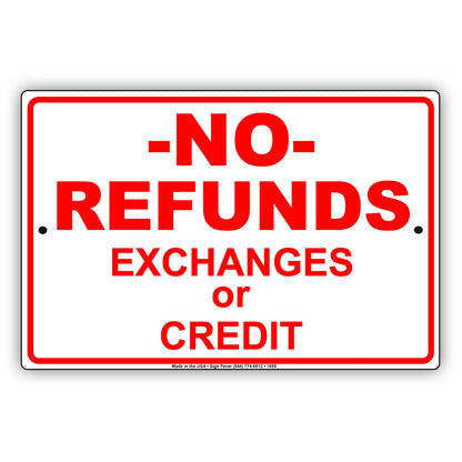 No Refunds Exchanges Or Credit Sign