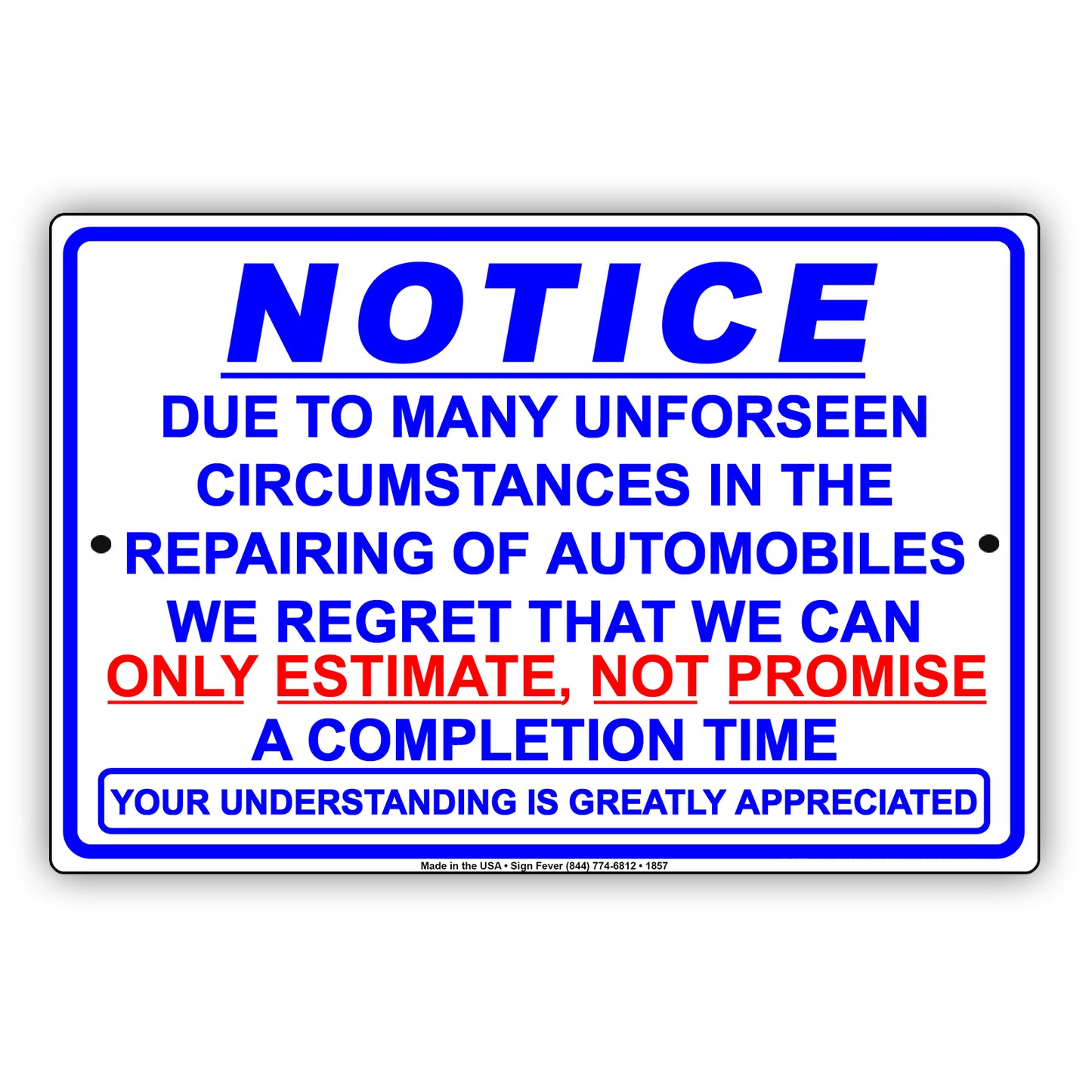 Notice Due To Many Unforeseen Circumstances In Repairing Automobiles We Can Only Estimate Aluminum