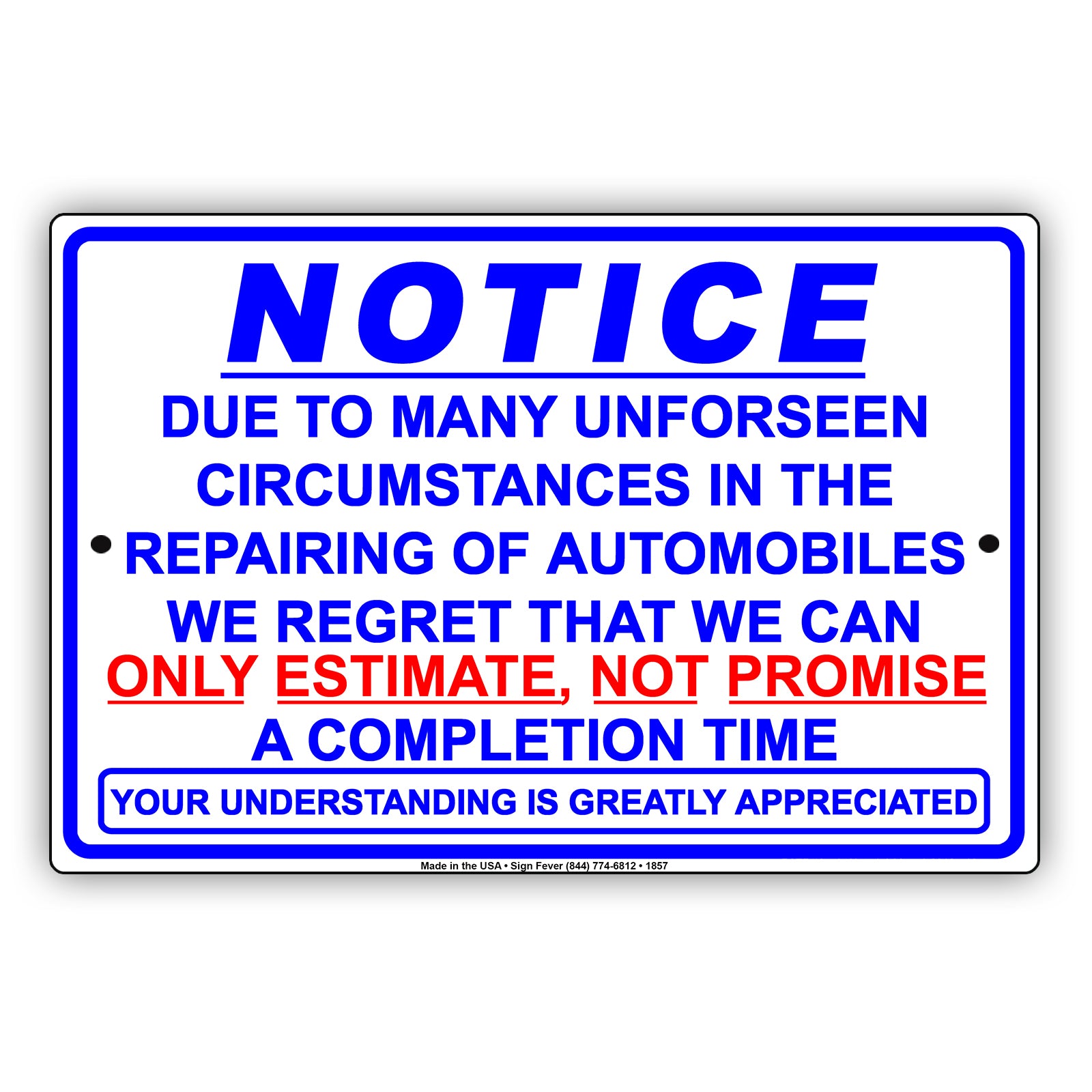 Notice Due To Many Unforeseen Circumstances In Repairing Automobiles We Can Only Estimate Aluminum