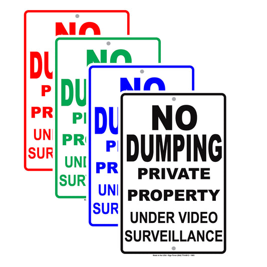 No Dumping Private Property Under Video Surveillance Restriction Alert Warning Notice Aluminum