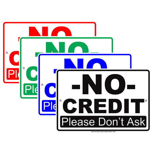 No Credit Please Don't Ask Payment Preference Alert Attention Caution Warning Notice Aluminum
