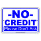 No Credit Please Don't Ask Payment Preference Alert Attention Caution Warning Notice Aluminum