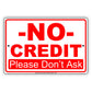 No Credit Please Don't Ask Payment Preference Alert Attention Caution Warning Notice Aluminum