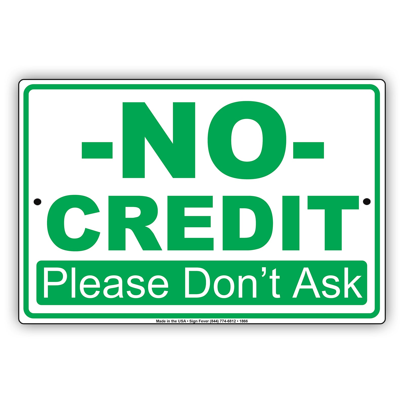 No Credit Please Don't Ask Payment Preference Alert Attention Caution Warning Notice Aluminum