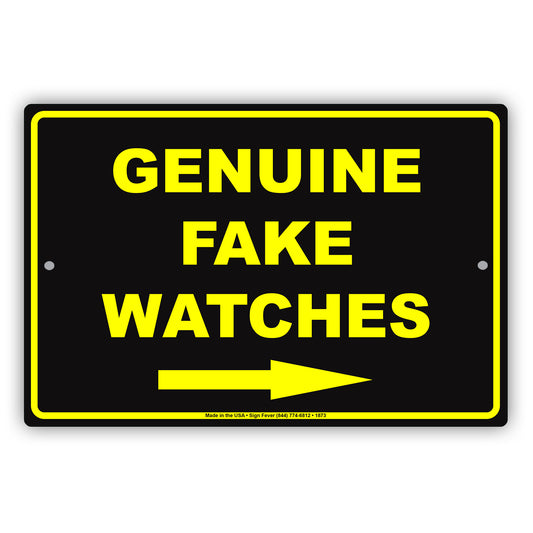 Genuine Fake Watches Right Arrow Funny Novelty Gift Shopping Mall Market Decor Aluminum Sign
