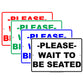 Please Wait To Be Seated Service Courtesy Alert Attention Caution Warning Notice Aluminum