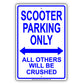 Scooter Parking Only All Others Will Be Crushed Sign