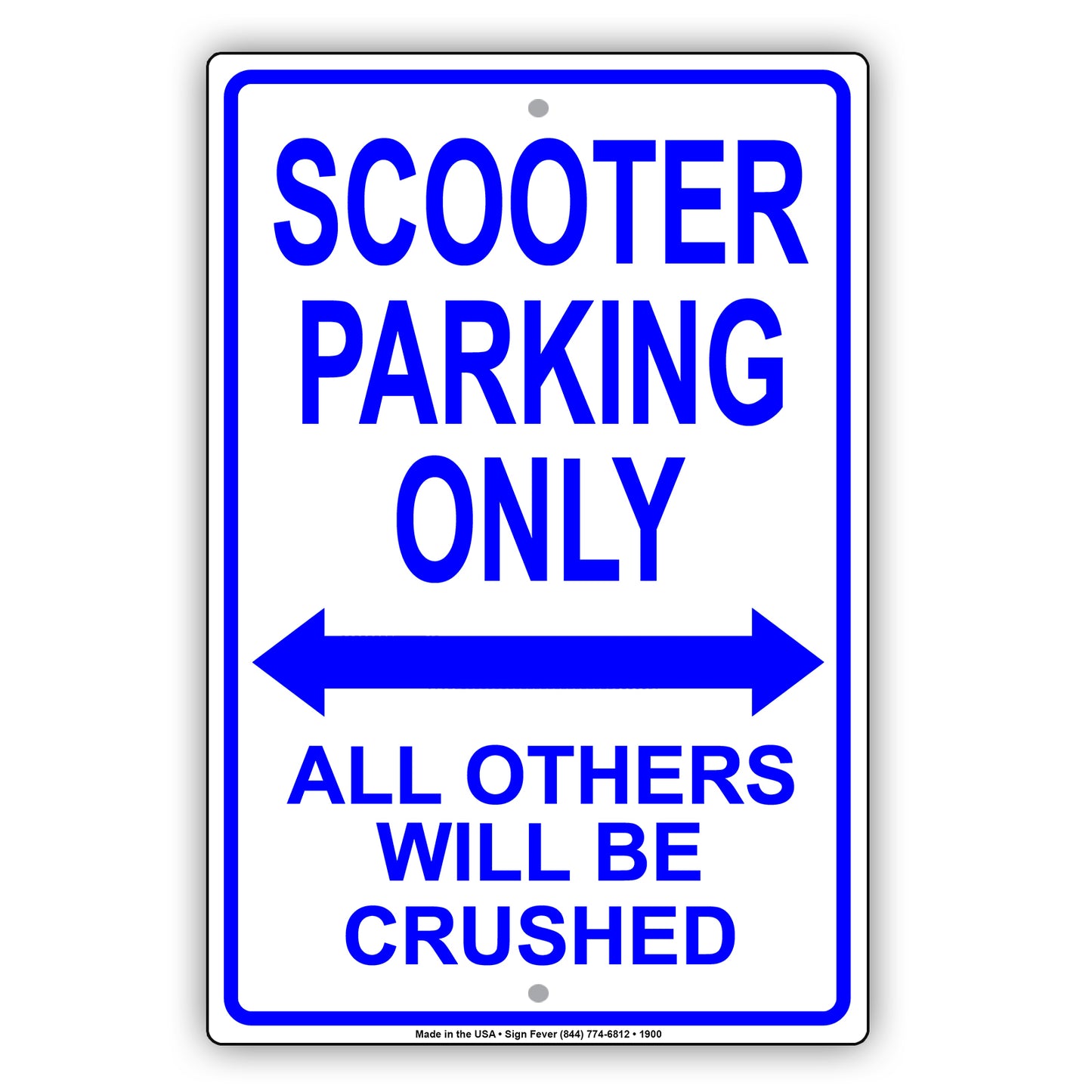 Scooter Parking Only All Others Will Be Crushed Sign