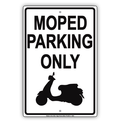 Moped Parking Only With Graphic Alert Private Property Restriction Caution Warning Notice Aluminum