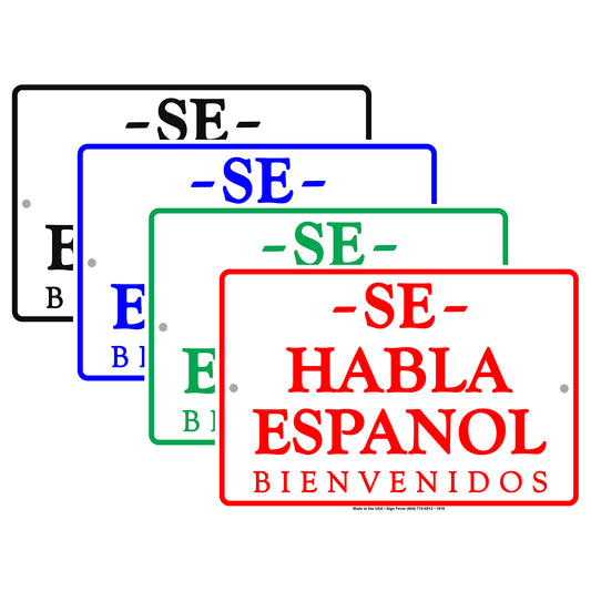 Se Haba Español Bienvenidos We Speak Spanish Communication Alert Caution Warning Notice Aluminum