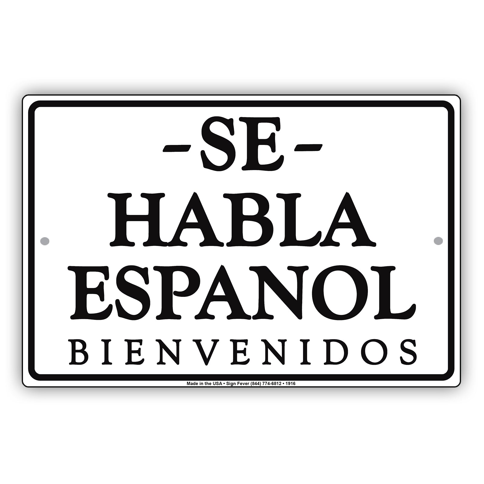 Se Haba Español Bienvenidos We Speak Spanish Communication Alert Caution Warning Notice Aluminum