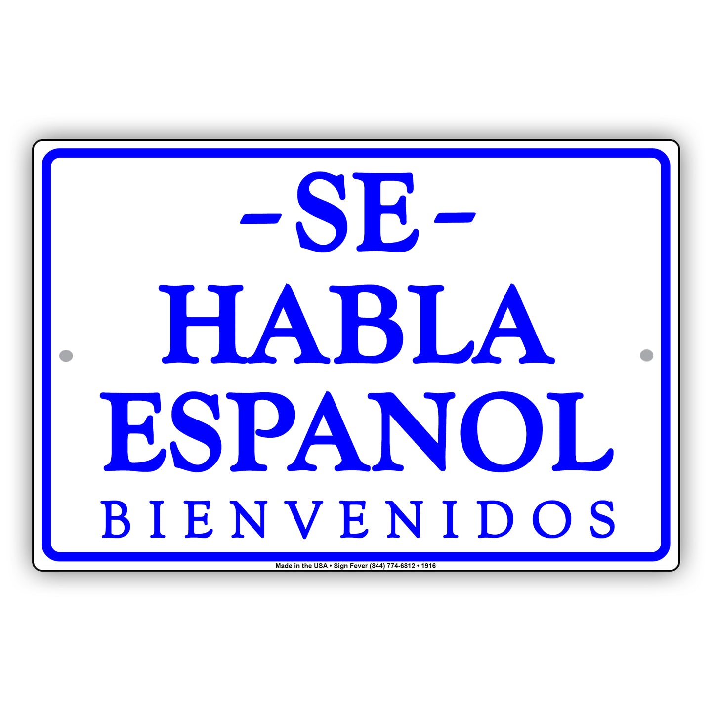 Se Haba Español Bienvenidos We Speak Spanish Communication Alert Caution Warning Notice Aluminum