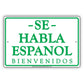 Se Haba Español Bienvenidos We Speak Spanish Communication Alert Caution Warning Notice Aluminum
