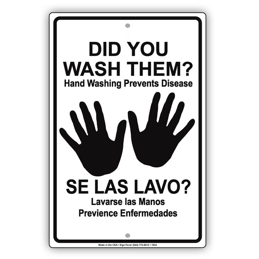 Did You Wash Them? Hand Washing Prevent Disease Se Las Lavo? Lavarse Las Manos Previence Aluminum