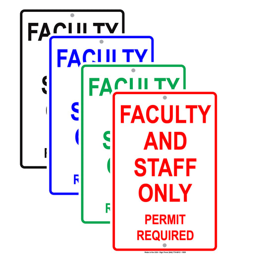 Faculty And Staff Only Permit Required Restriction Alert Caution Warning Notice Aluminum