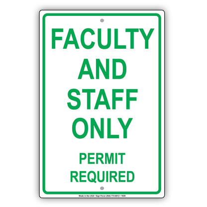 Faculty And Staff Only Permit Required Restriction Alert Caution Warning Notice Aluminum