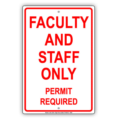 Faculty And Staff Only Permit Required Restriction Alert Caution Warning Notice Aluminum