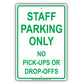 Staff Parking Only No Pick-Ups Or Drop-Offs