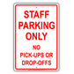 Staff Parking Only No Pick-Ups Or Drop-Offs