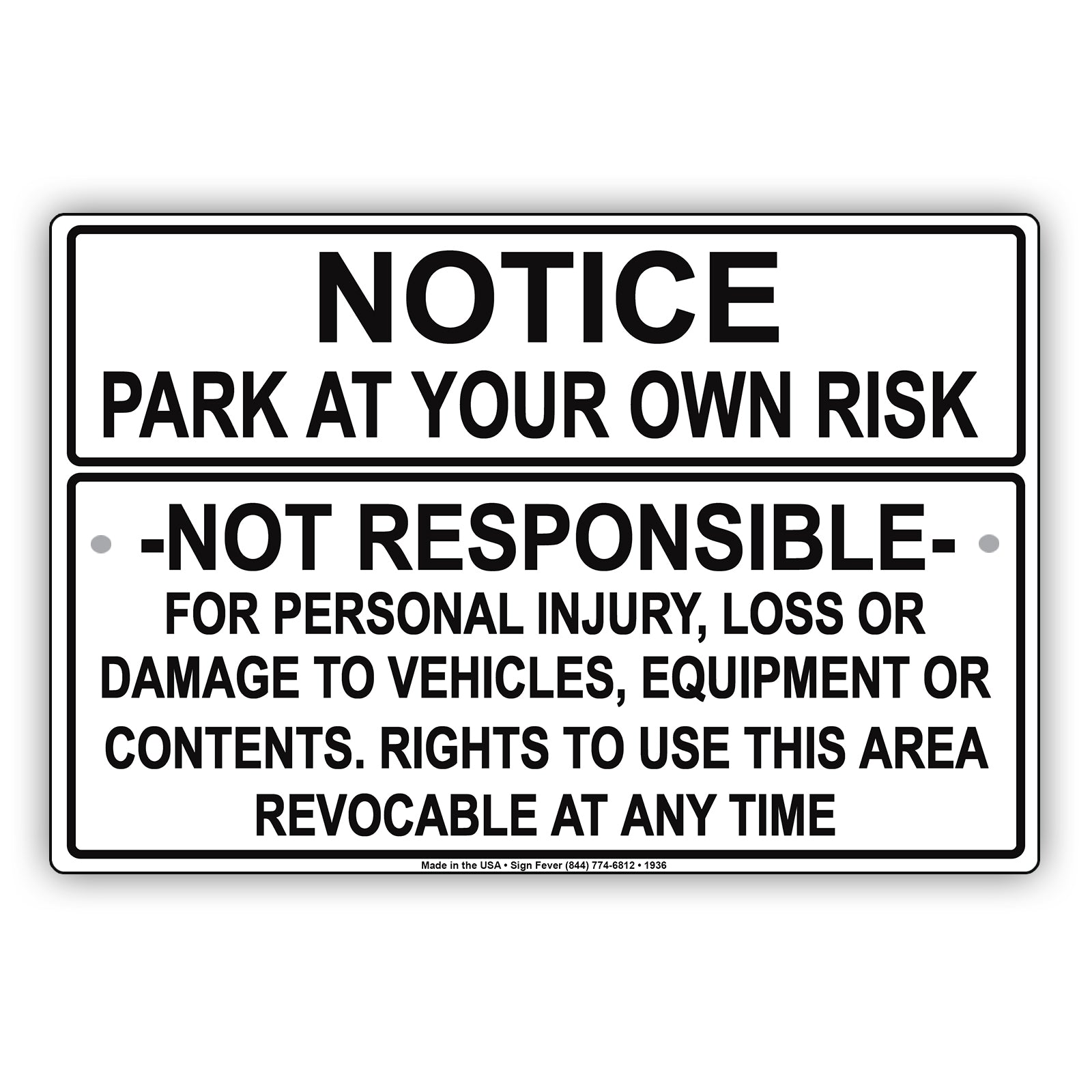 Notice Park At Your Own Risk Not Responsible For Personal Injuries, Loss Or Damage Aluminum