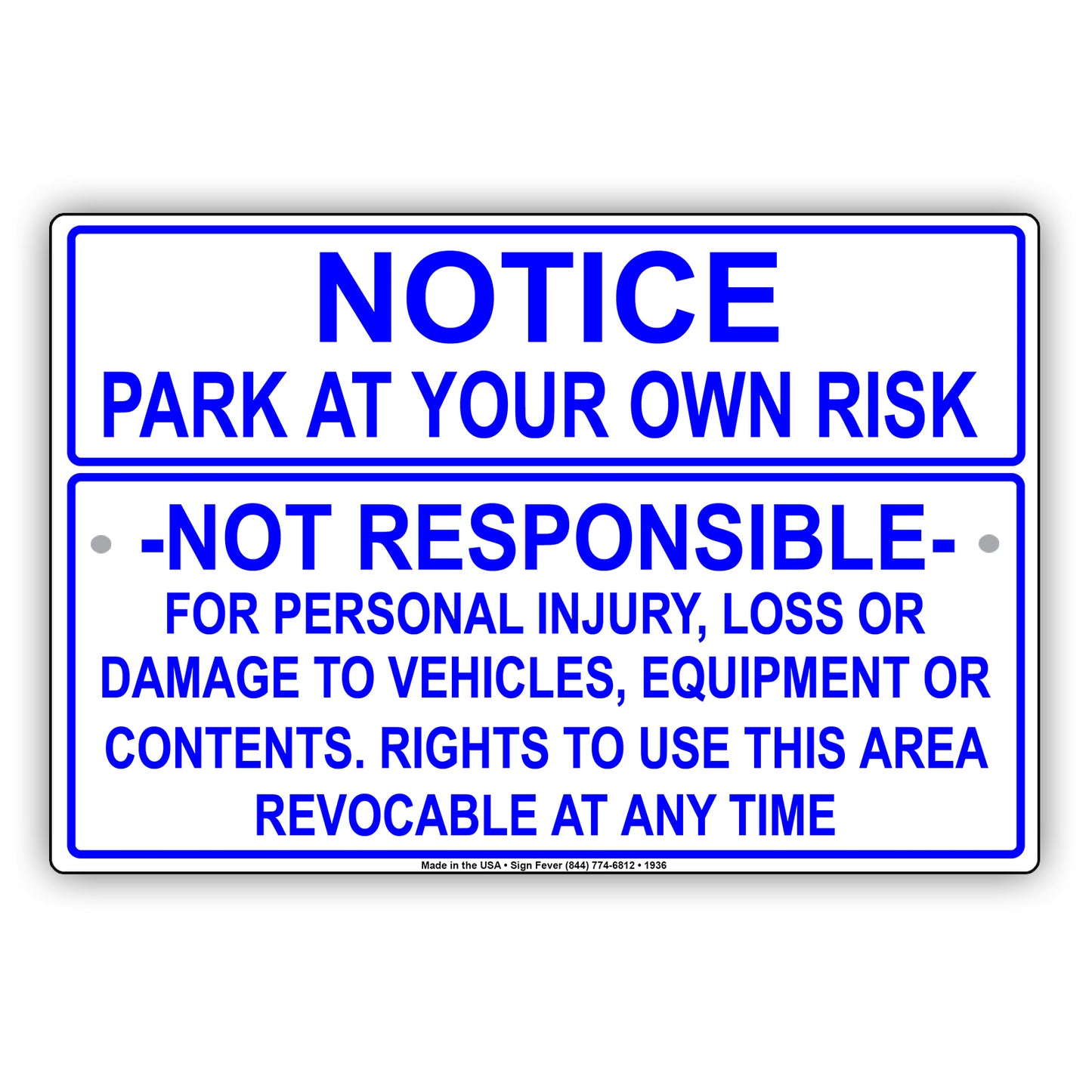 Notice Park At Your Own Risk Not Responsible For Personal Injuries, Loss Or Damage Aluminum