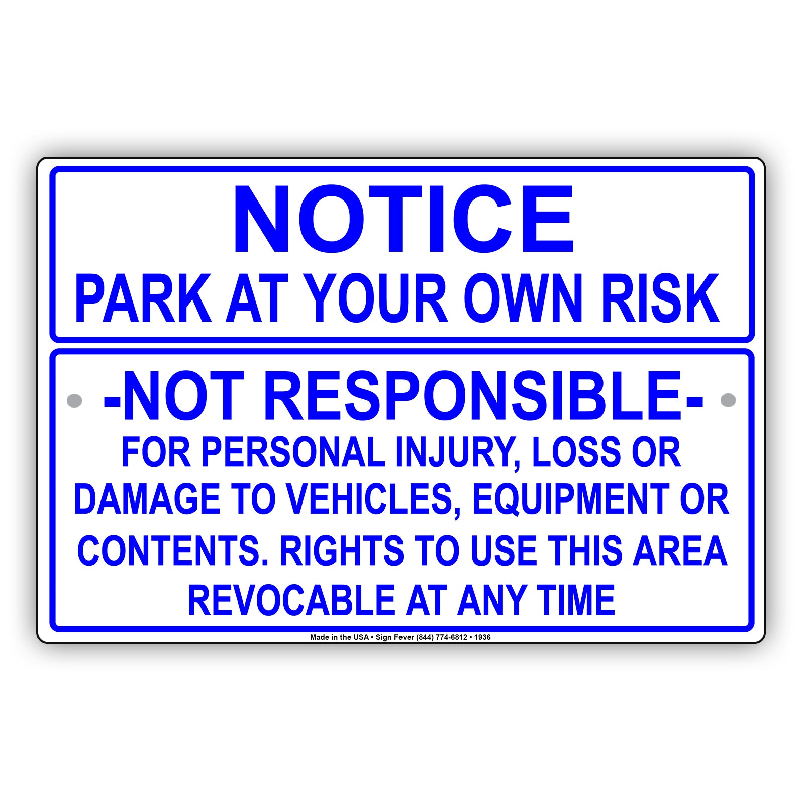 Notice Park At Your Own Risk Not Responsible For Personal Injuries, Loss Or Damage Aluminum