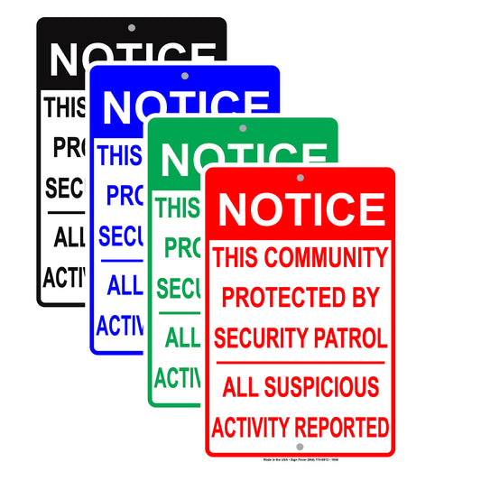 This Community Is Protected By Security Patrol All Suspicious Activity Reported Safety Aluminum