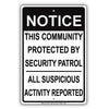 This Community Is Protected By Security Patrol All Suspicious Activity Reported Sign