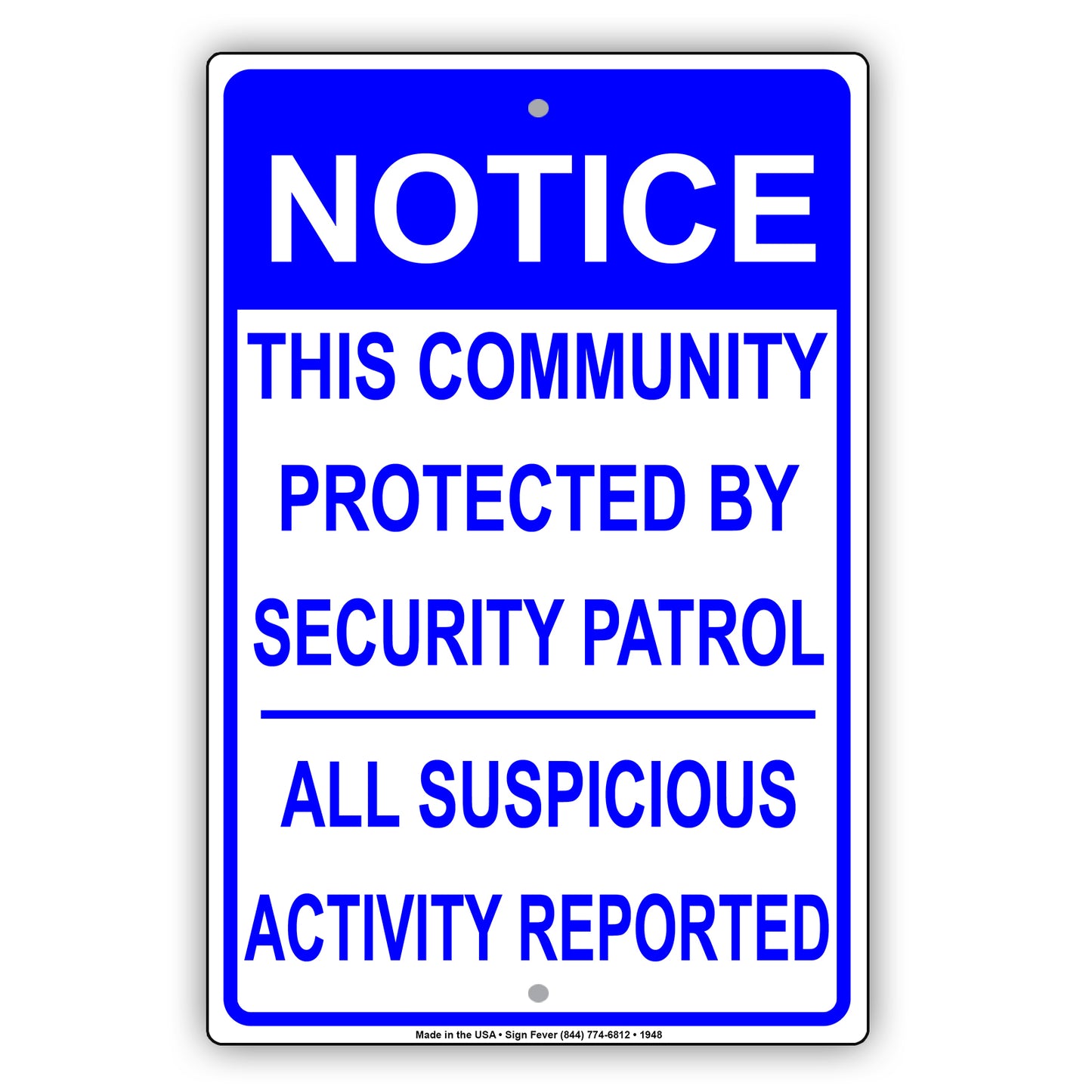 This Community Is Protected By Security Patrol All Suspicious Activity Reported Sign