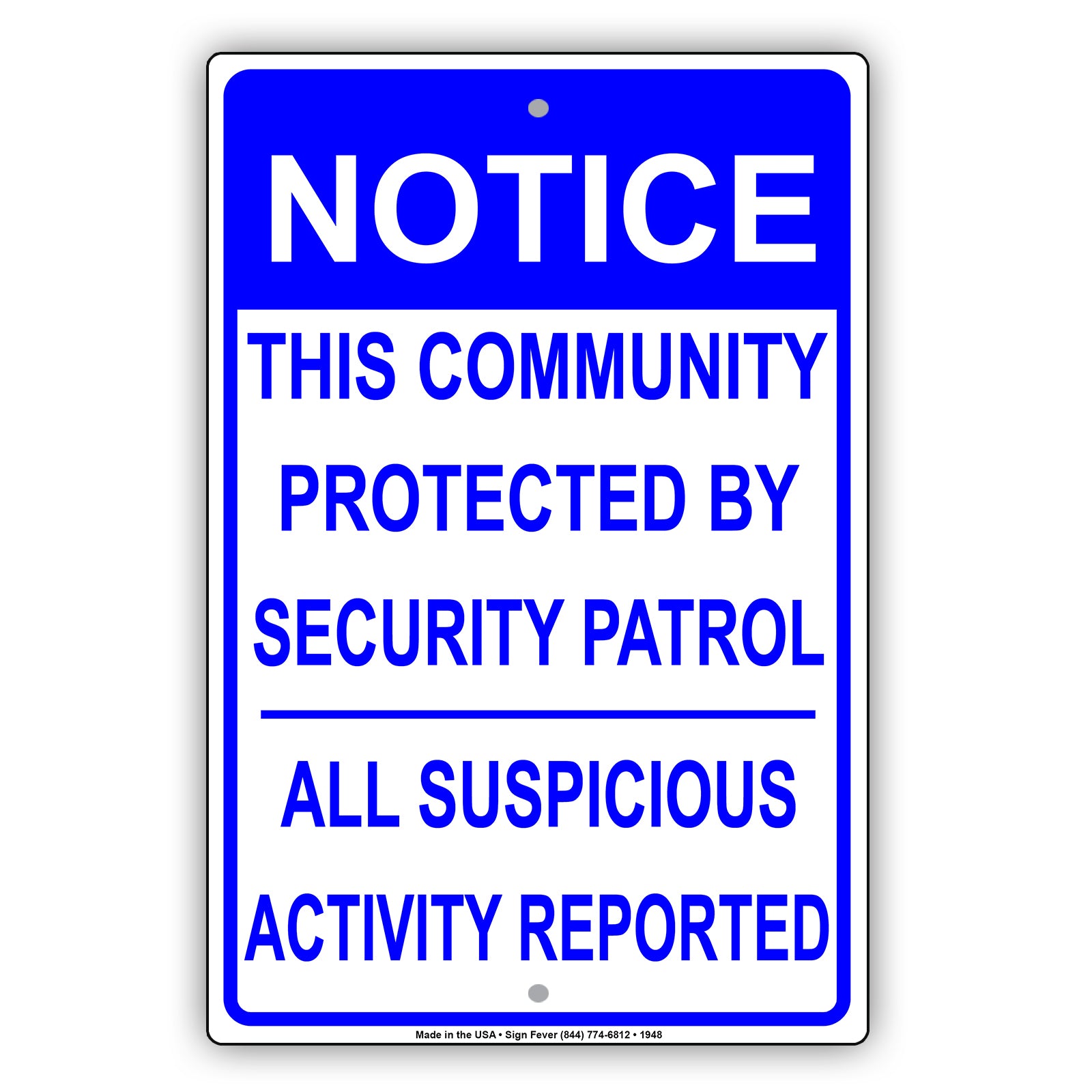 This Community Is Protected By Security Patrol All Suspicious Activity Reported Sign