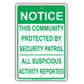 This Community Is Protected By Security Patrol All Suspicious Activity Reported Sign