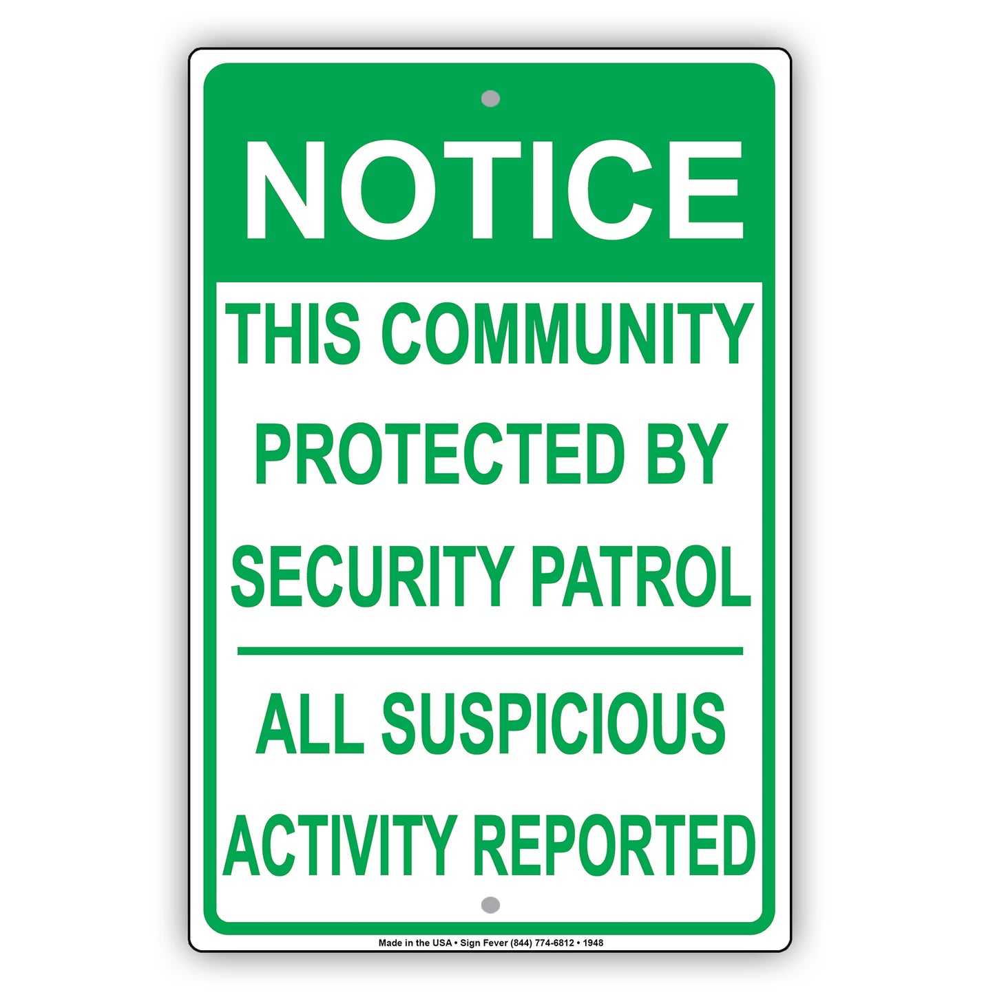 This Community Is Protected By Security Patrol All Suspicious Activity Reported Sign