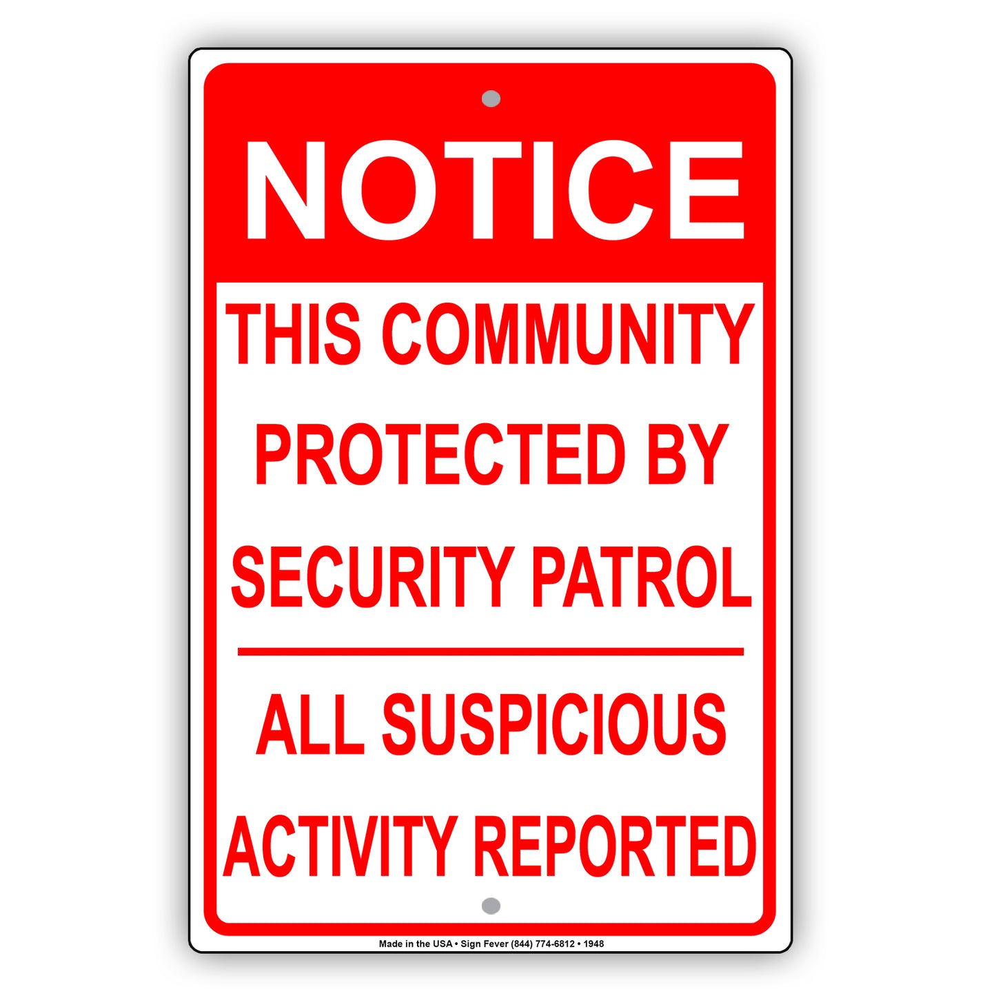 This Community Is Protected By Security Patrol All Suspicious Activity Reported Sign