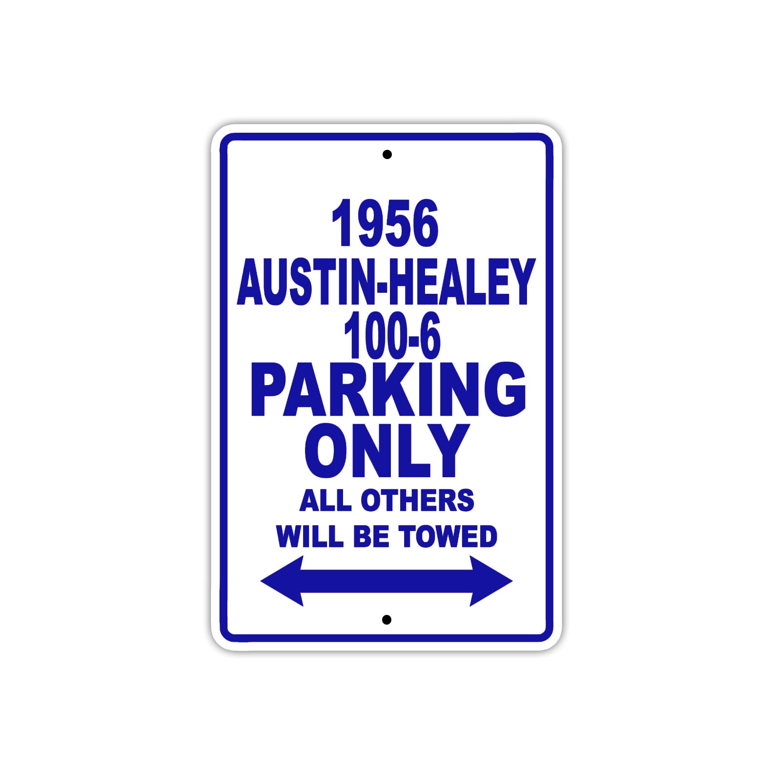 1956 Austin-Healey 100-6 Parking Only All Others Will Be Towed Sea Ocean Beach Lake Boat Aluminum Metal Sign Plate