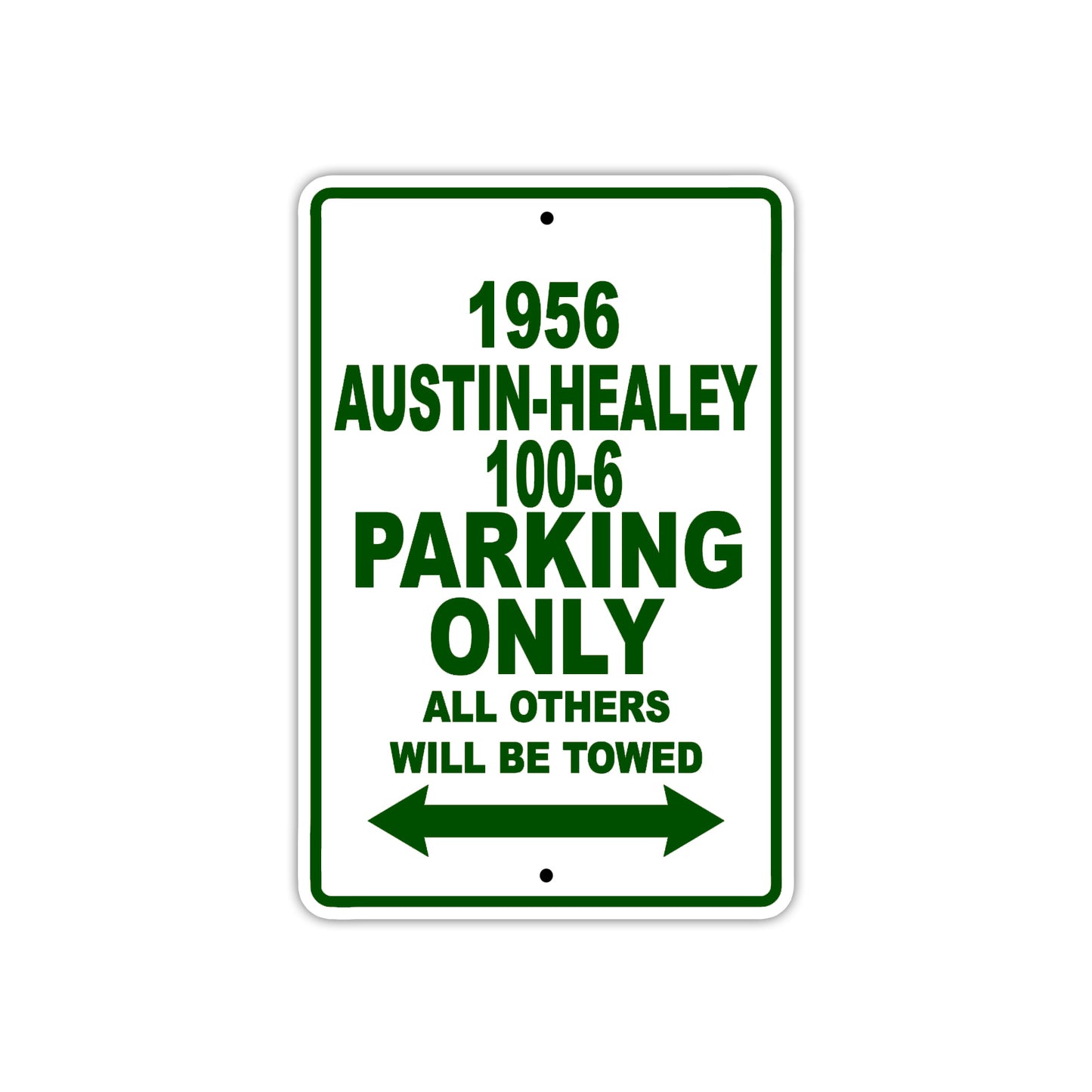 1956 Austin-Healey 100-6 Parking Only All Others Will Be Towed Sea Ocean Beach Lake Boat Aluminum Metal Sign Plate