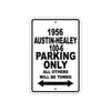 1956 Austin-Healey 100-6 Parking Only All Others Will Be Towed Sea Ocean Beach Lake Boat Aluminum Metal Sign Plate