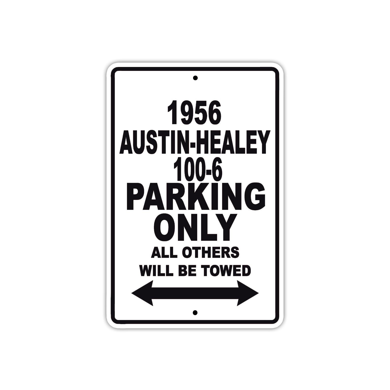 1956 Austin-Healey 100-6 Parking Only All Others Will Be Towed Sea Ocean Beach Lake Boat Aluminum Metal Sign Plate