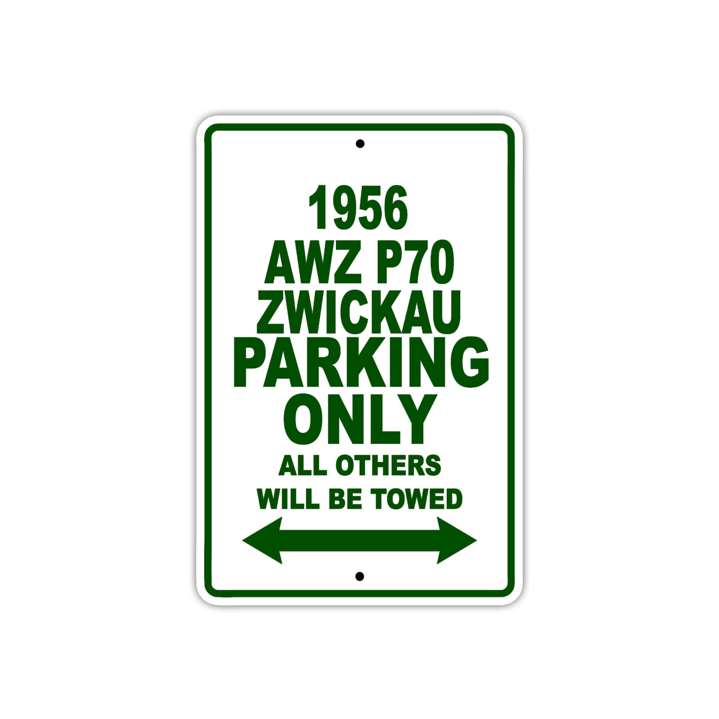 1956 Awz P70 Zwickau Parking Only All Others Will Be Towed Sea Ocean Beach Lake Boat Aluminum Metal Sign Plate