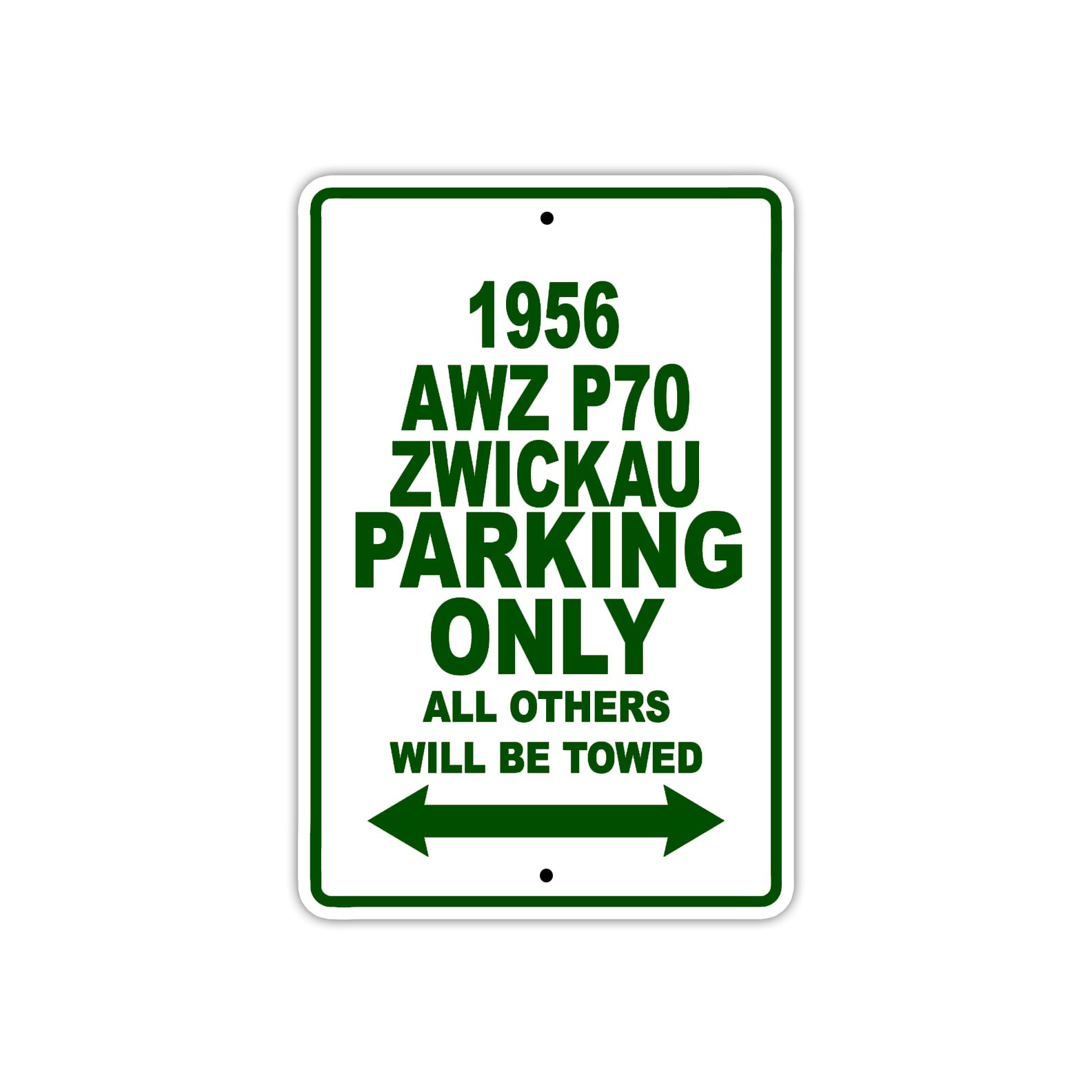 1956 Awz P70 Zwickau Parking Only All Others Will Be Towed Sea Ocean Beach Lake Boat Aluminum Metal Sign Plate