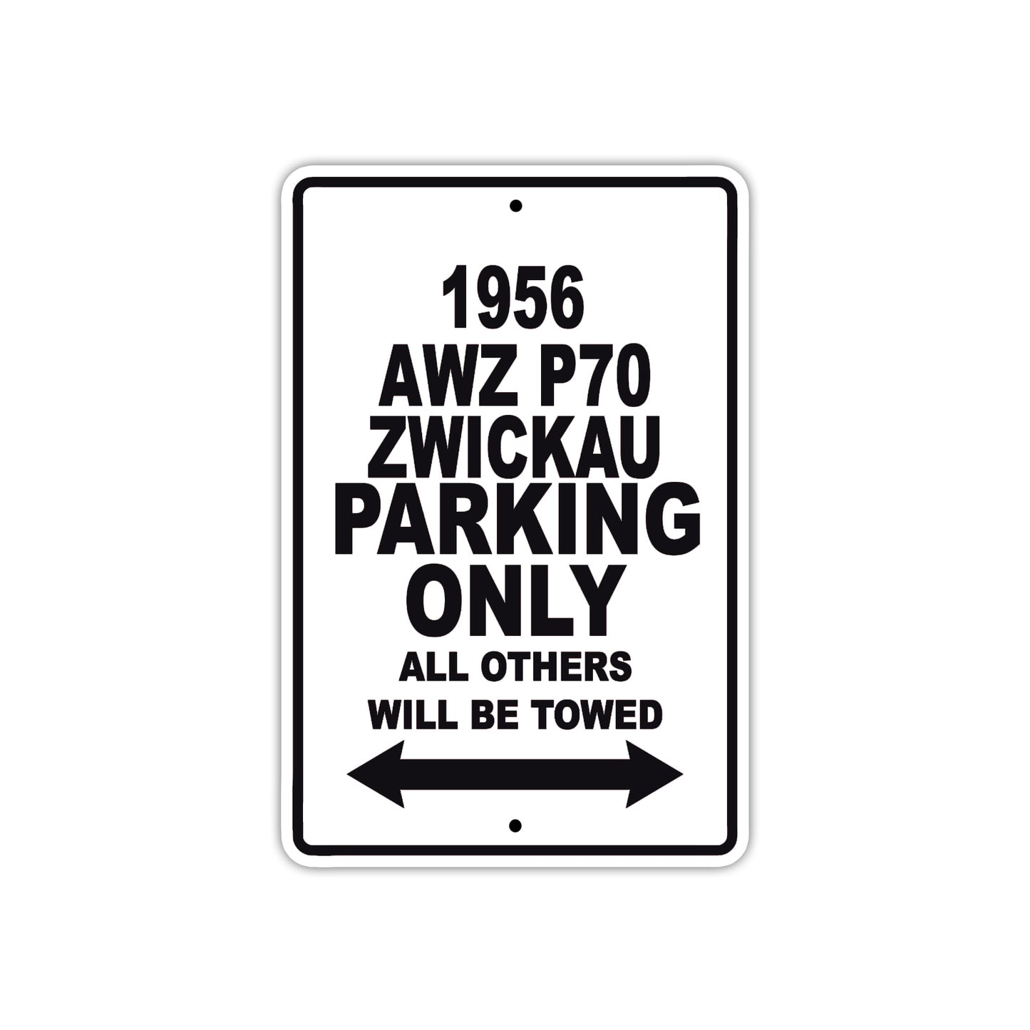 1956 Awz P70 Zwickau Parking Only All Others Will Be Towed Aluminum Metal Sign Plate