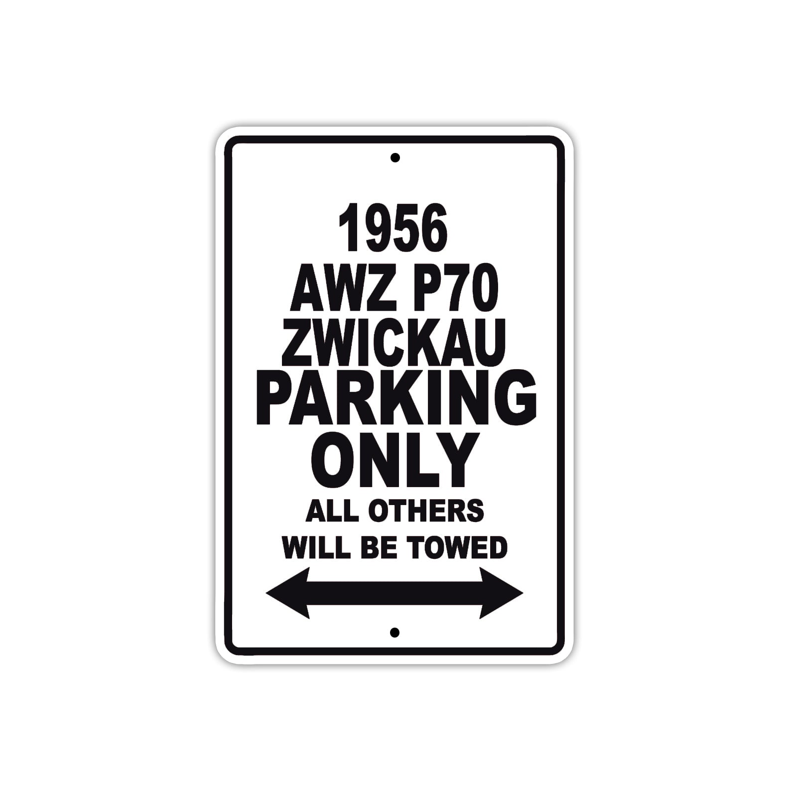 1956 Awz P70 Zwickau Parking Only All Others Will Be Towed Aluminum Metal Sign Plate