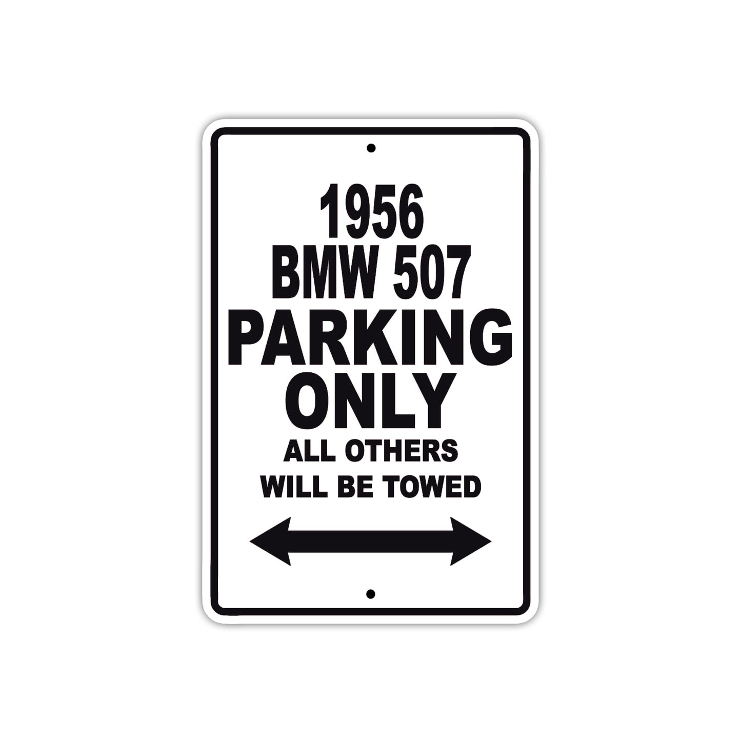1956 BMW 507 Parking Only All Others Will Be Towed Sea Ocean Beach Lake Boat Aluminum Metal Sign Plate