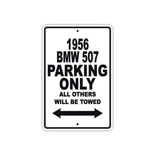 1956 BMW 507 Parking Only All Others Will Be Towed Sea Ocean Beach Lake Boat Aluminum Metal Sign Plate
