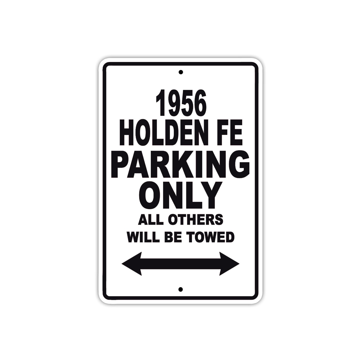 1956 Holden FE Parking Only All Others Will Be Towed Sea Ocean Beach Lake Boat Aluminum Metal Sign Plate