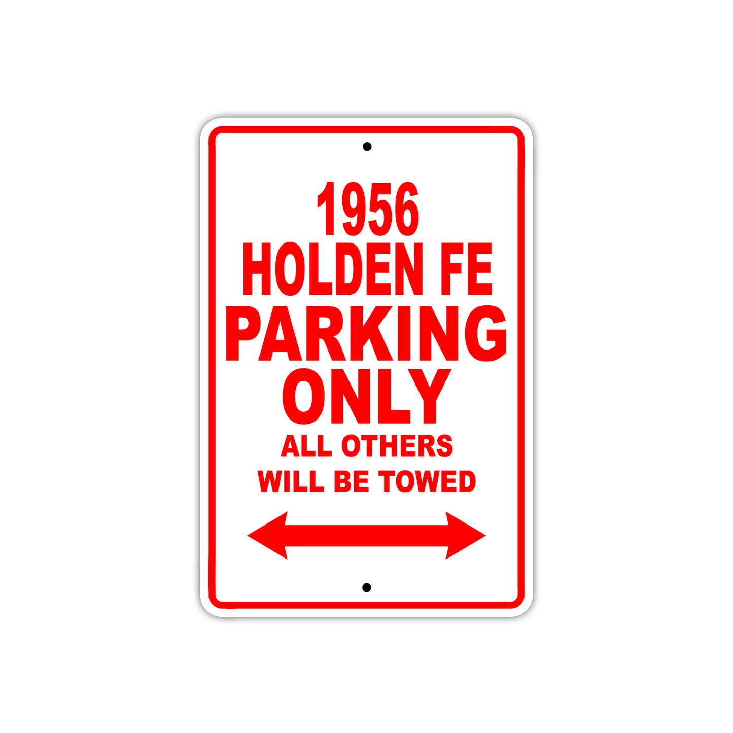 1956 Holden FE Parking Only All Others Will Be Towed Sea Ocean Beach Lake Boat Aluminum Metal Sign Plate